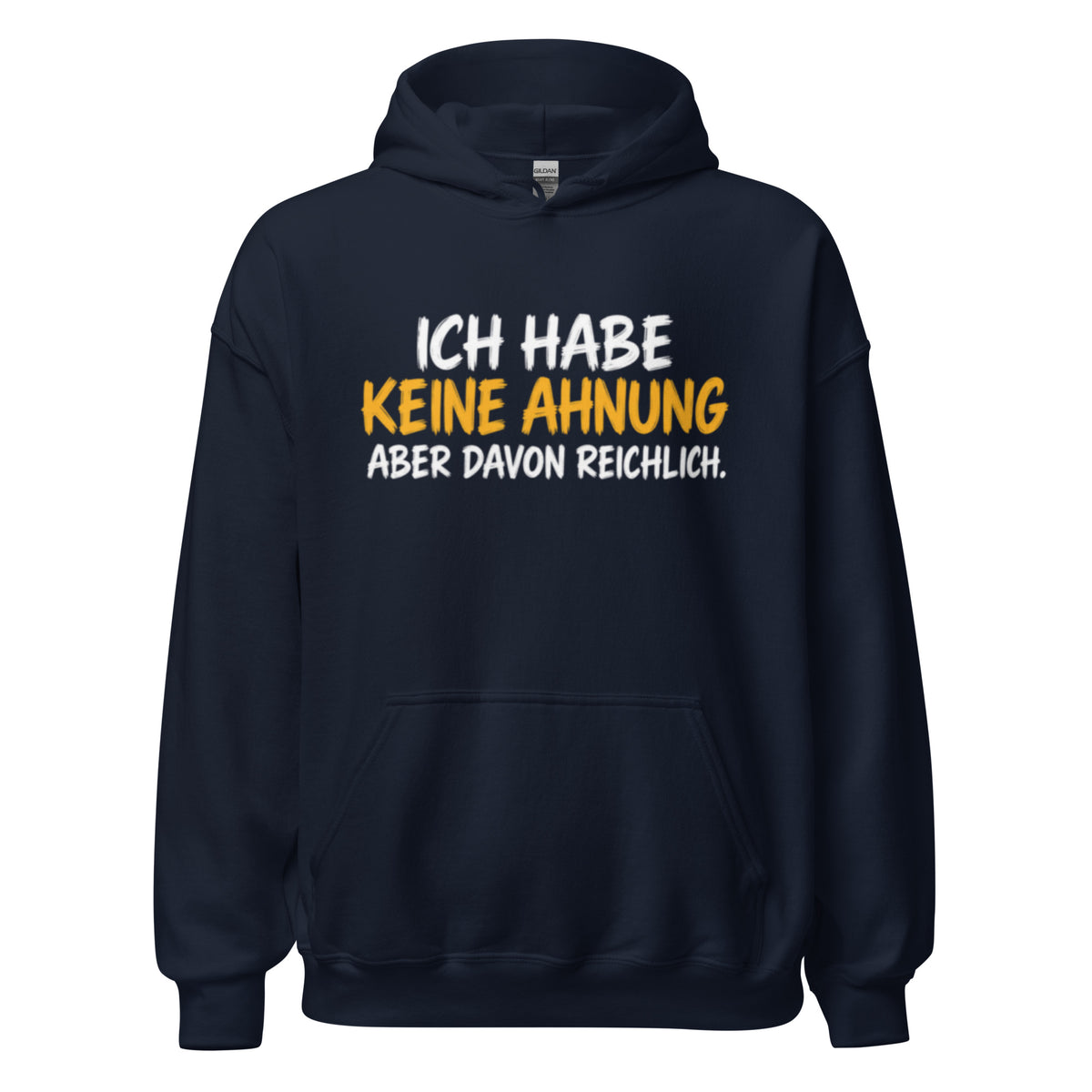 Schwarzer Hoodie mit dem lustigen Spruch „Ich habe keine Ahnung, aber davon reichlich.“ in weißer und gelber Schrift.