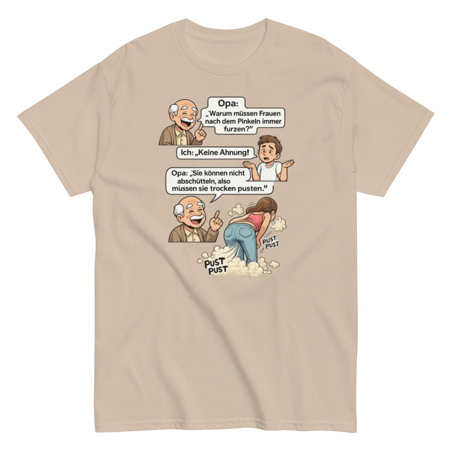 Warum müssen Frauen nachdem Pinkeln furzen? Lustiges Unisex T-Shirt - SprücheKüche - Druckfrisch & frech