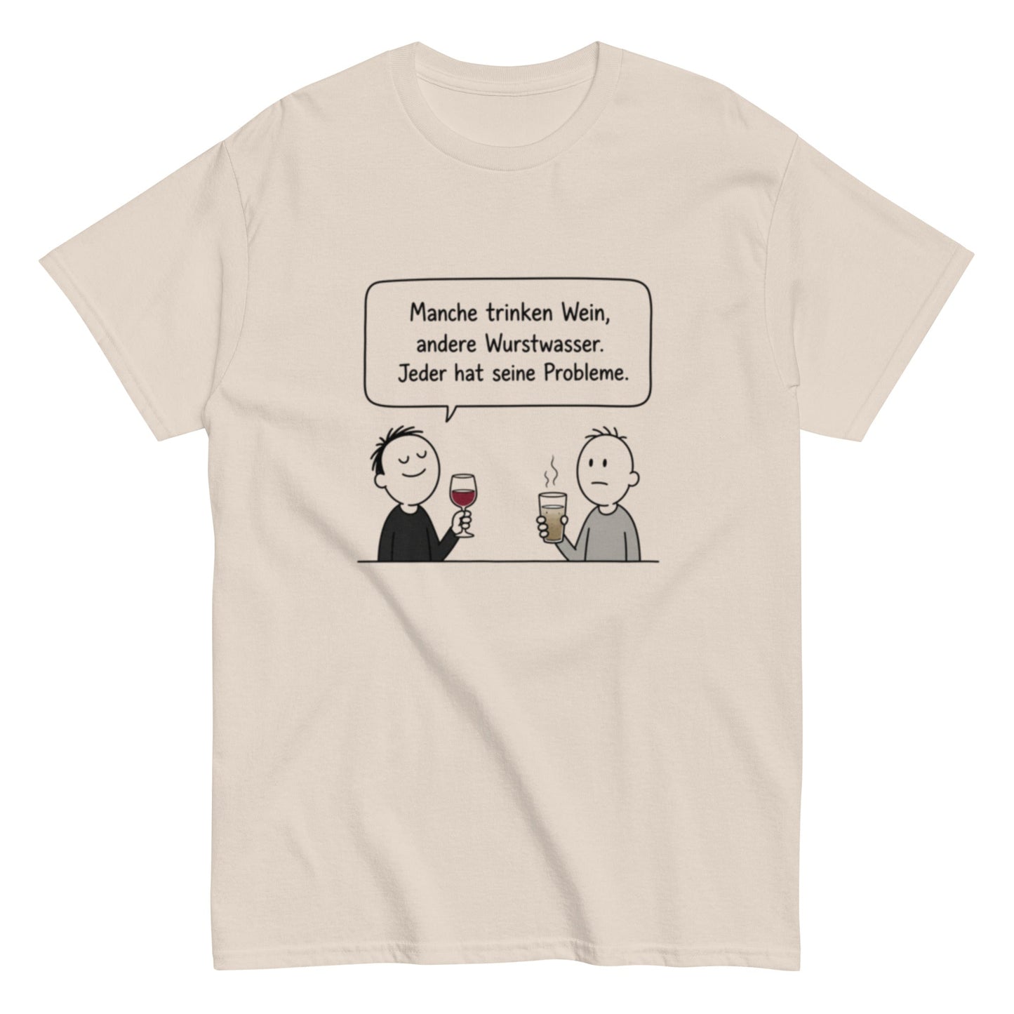 Wein / Wurstwasser - Lustiges T-Shirt, Meme Shirt, Geschenkidee, Herren, Frauen, Unisex T-Shirt - SprücheKüche - Druckfrisch & frech