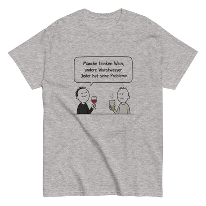 Wein / Wurstwasser - Lustiges T-Shirt, Meme Shirt, Geschenkidee, Herren, Frauen, Unisex T-Shirt - SprücheKüche - Druckfrisch & frech