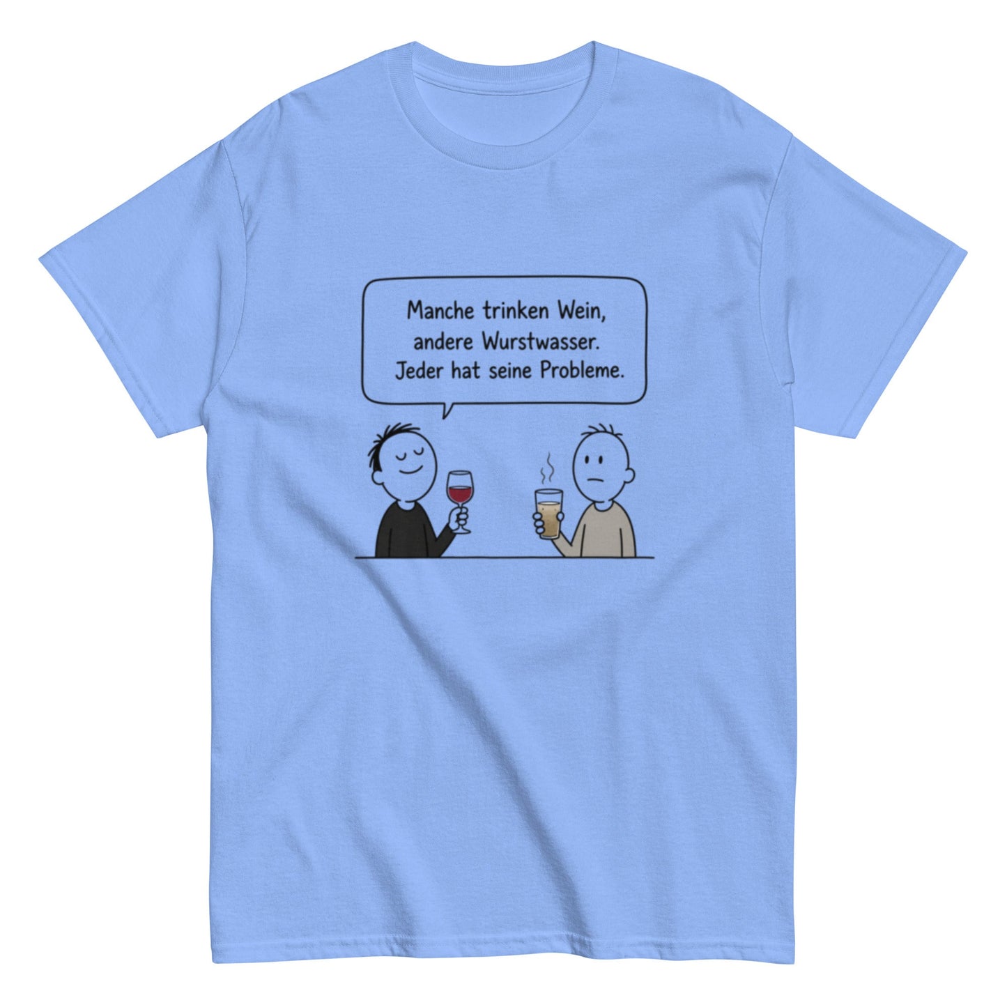 Wein / Wurstwasser - Lustiges T-Shirt, Meme Shirt, Geschenkidee, Herren, Frauen, Unisex T-Shirt - SprücheKüche - Druckfrisch & frech