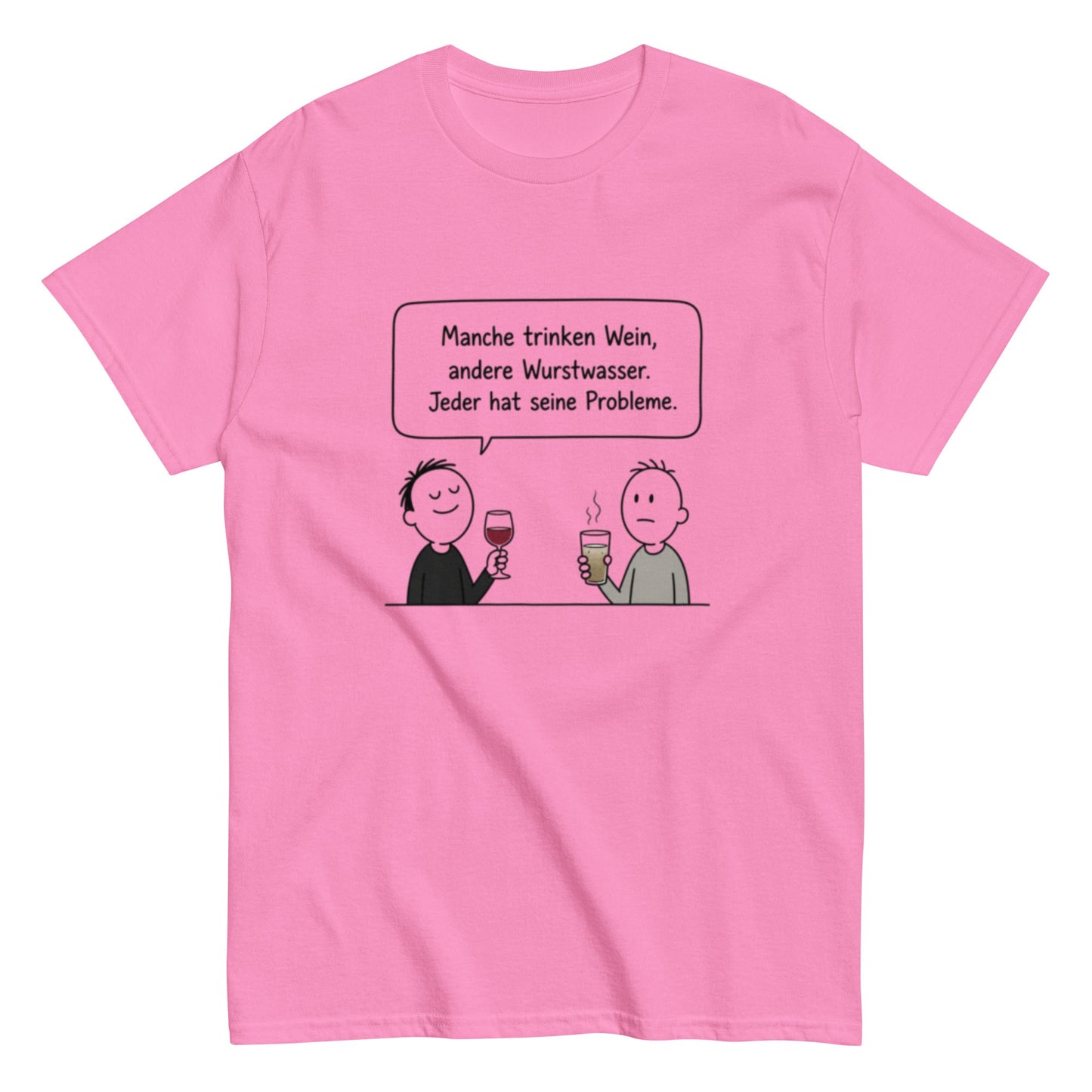 Wein / Wurstwasser - Lustiges T-Shirt, Meme Shirt, Geschenkidee, Herren, Frauen, Unisex T-Shirt - SprücheKüche - Druckfrisch & frech