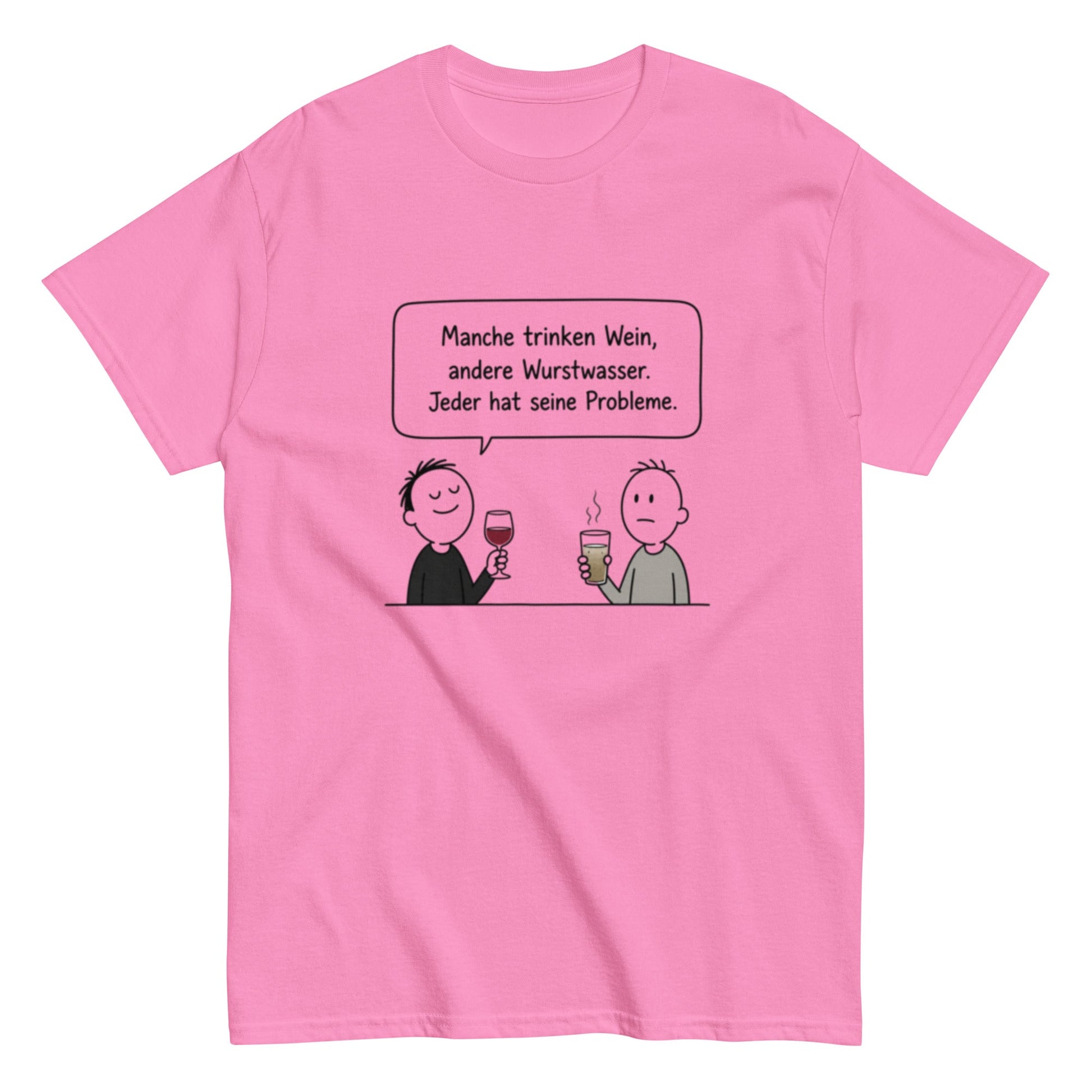 Wein / Wurstwasser - Lustiges T-Shirt, Meme Shirt, Geschenkidee, Herren, Frauen, Unisex T-Shirt - SprücheKüche - Druckfrisch & frech