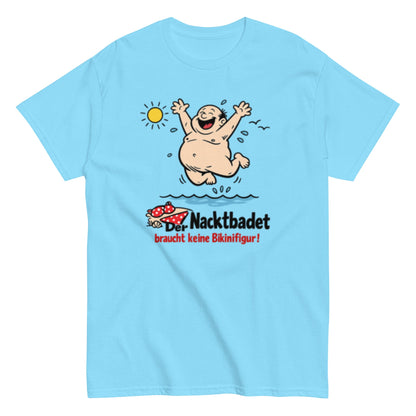 Wer Nacktbadet braucht keinen Bikini - Lustiges Unisex T-Shirt - SprücheKüche - Druckfrisch & frech