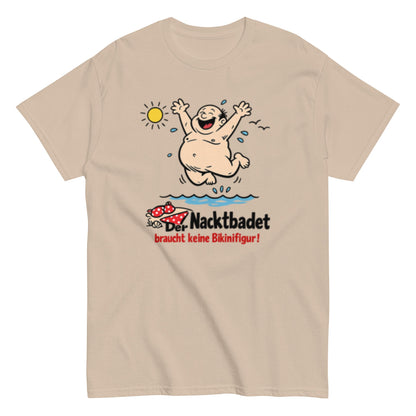 Wer Nacktbadet braucht keinen Bikini - Lustiges Unisex T-Shirt - SprücheKüche - Druckfrisch & frech