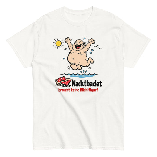 Wer Nacktbadet braucht keinen Bikini - Lustiges Unisex T-Shirt - SprücheKüche - Druckfrisch & frech