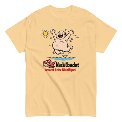 Wer Nacktbadet braucht keinen Bikini - Lustiges Unisex T-Shirt - SprücheKüche - Druckfrisch & frech