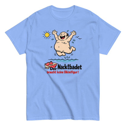 Wer Nacktbadet braucht keinen Bikini - Lustiges Unisex T-Shirt - SprücheKüche - Druckfrisch & frech