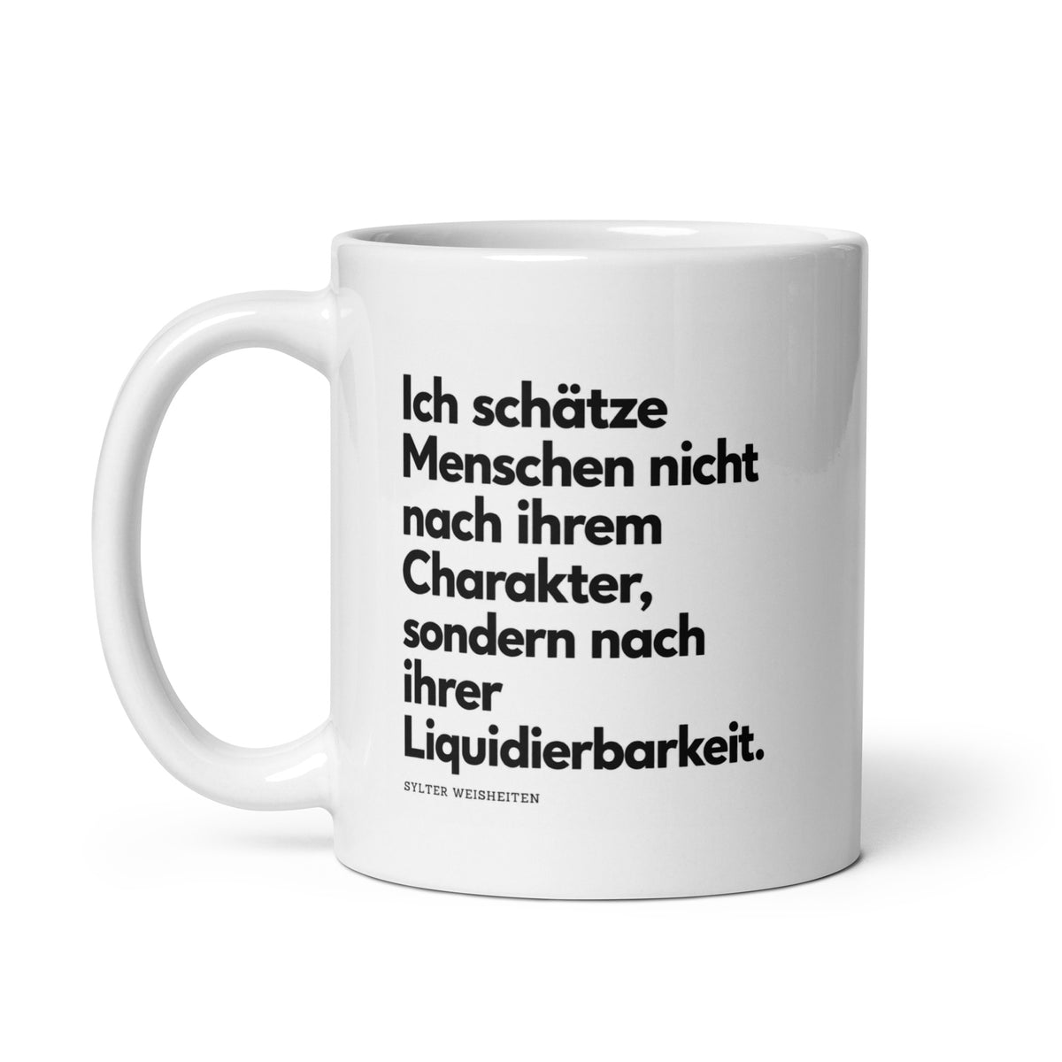 Lustige Tasse mit schwarzem Statement-Spruch aus der Kollektion Sylter Weisheiten