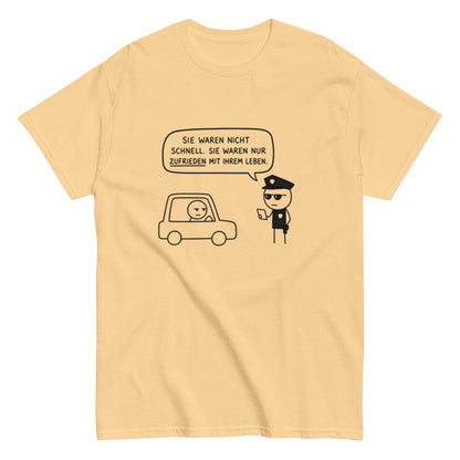 ZU SCHNELL? ZUFRIEDEN? - Lustiges Polizei Herren T-Shirt - SprücheKüche - Druckfrisch & frech
